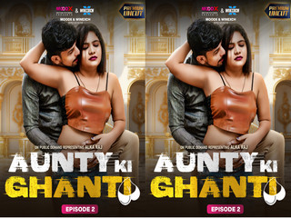 Aunty ki Ghanti Episode 2