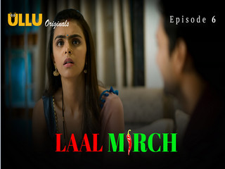 Laal Mirch – Part 2 Episode 6