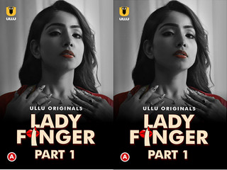 Fist On Net -Lady Finger – Part 1 Episode 1
