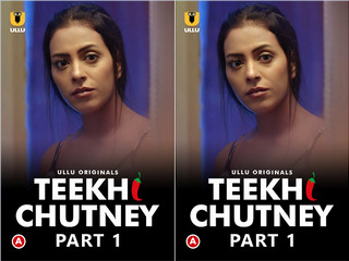 First On Net -Teekhi Chutney – Part 1 Episode 1